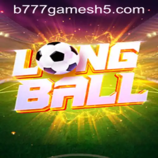 Tudo Sobre o Jogo LongBall e a Plataforma B777GAMES