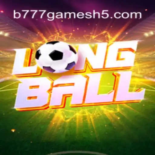 Tudo Sobre o Jogo LongBall e a Plataforma B777GAMES
